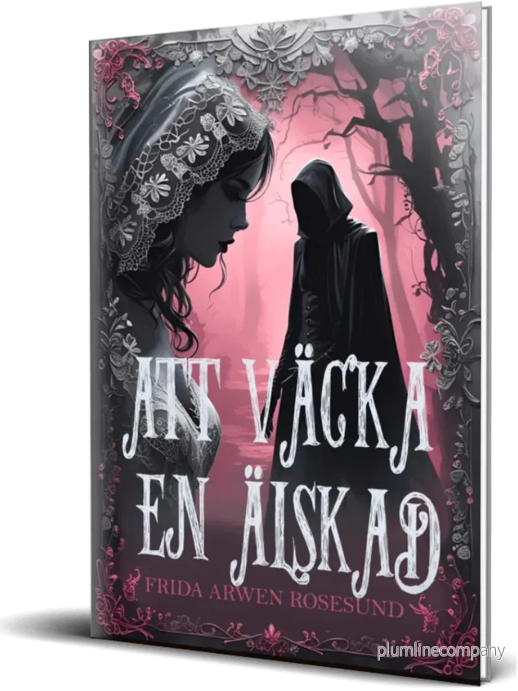 Att väcka en älskad, av Frida Arwen Rosesund Att väcka en älskad, av Frida Arwen Rosesund